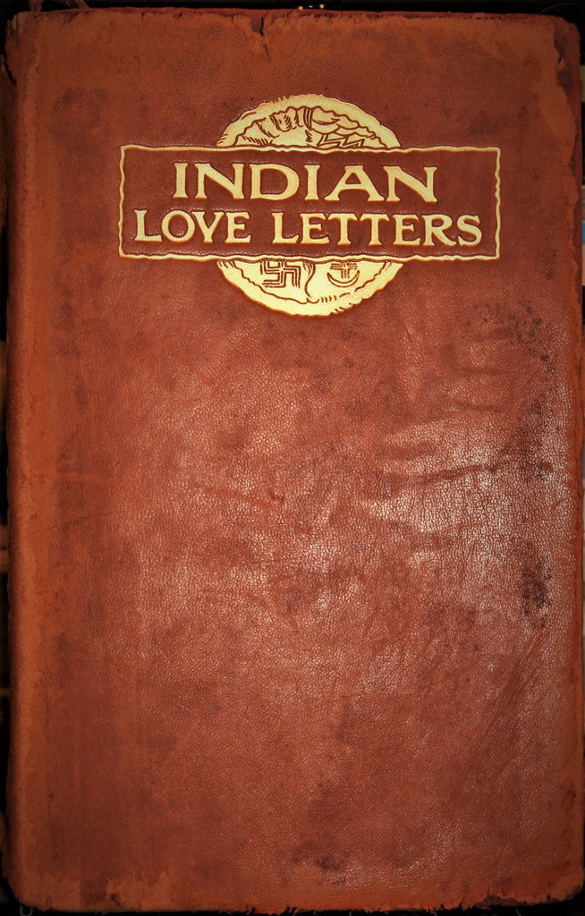 Indian Love Letters by Marah Ellis Ryan, First Edition, 1907, #1653 SOLD